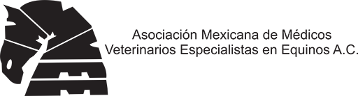 Asociación Mexicana de Médicos Veterinarios Especialistas en Equinos A.C. ®